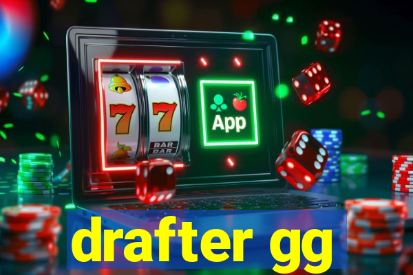 drafter gg