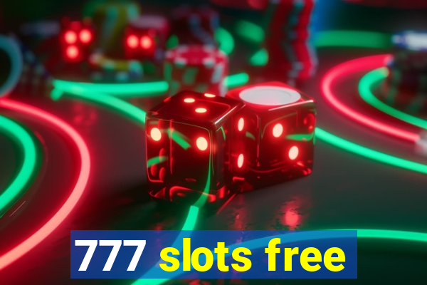 777 slots free