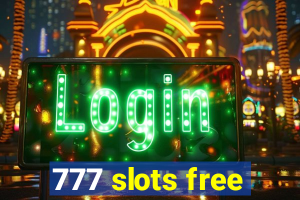 777 slots free