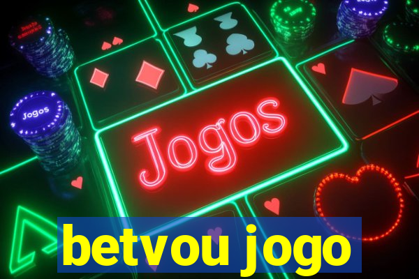 betvou jogo