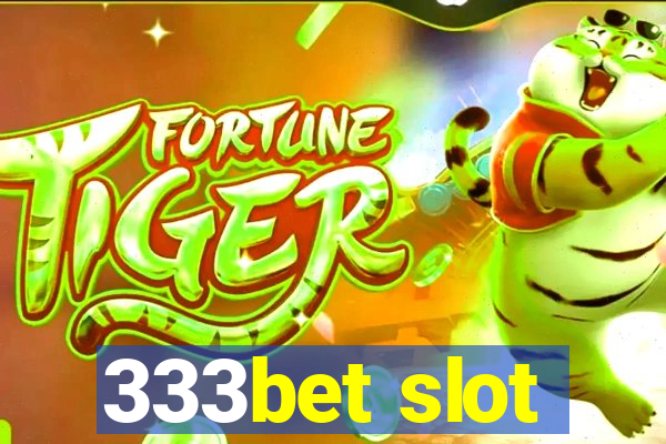 333bet slot