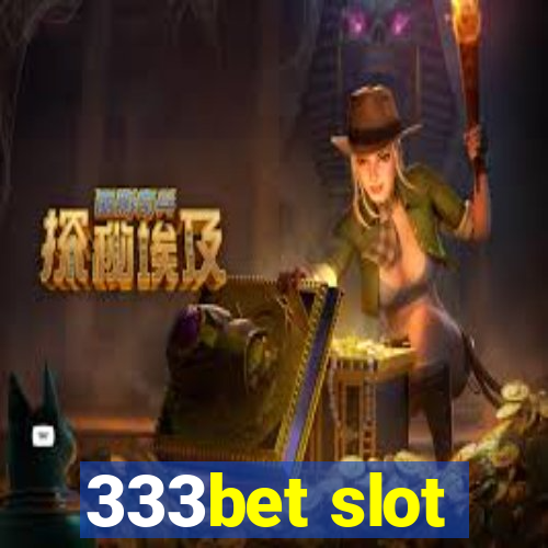 333bet slot