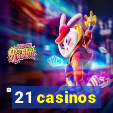 21 casinos