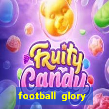 football glory online slot