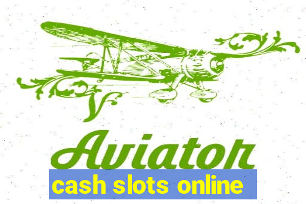 cash slots online