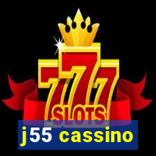 j55 cassino