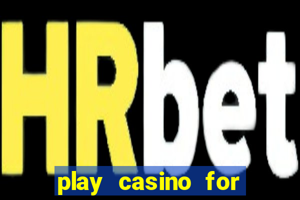 play casino for real money online