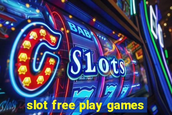 slot free play games