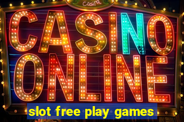 slot free play games