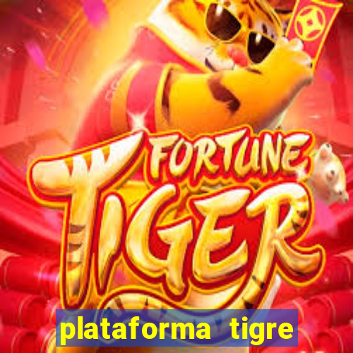 plataforma tigre pagando no cadastro