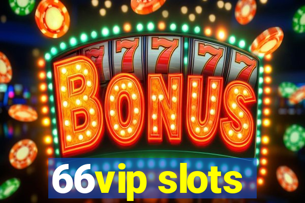 66vip slots