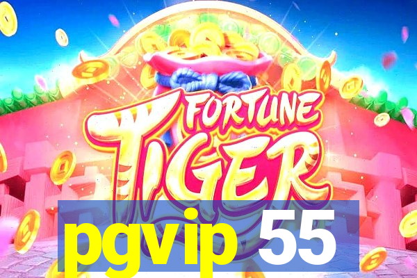 pgvip 55