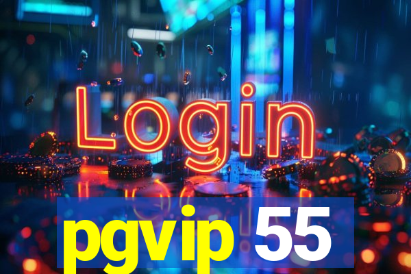 pgvip 55