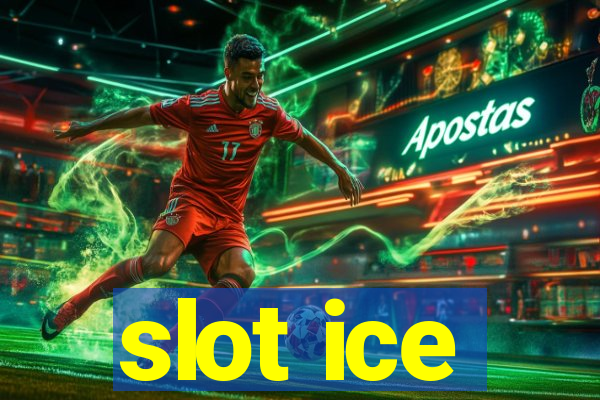 slot ice