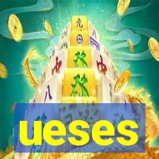 ueses