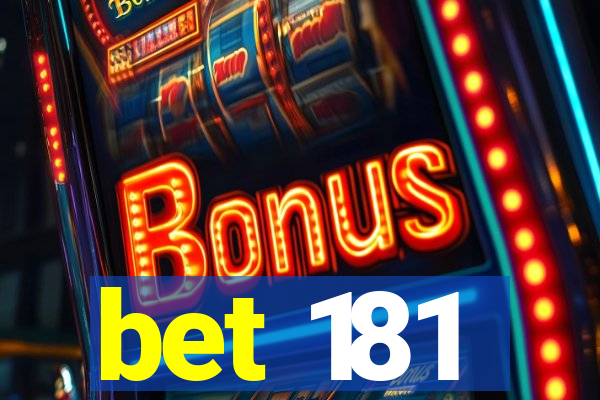 bet 181