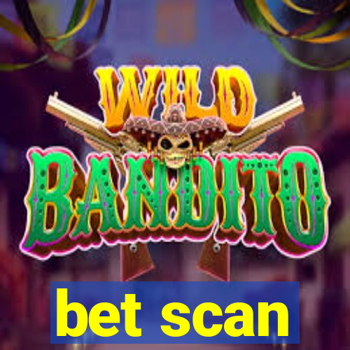 bet scan