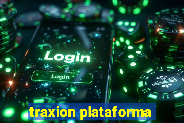 traxion plataforma