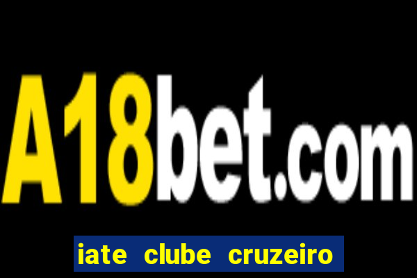 iate clube cruzeiro do sul