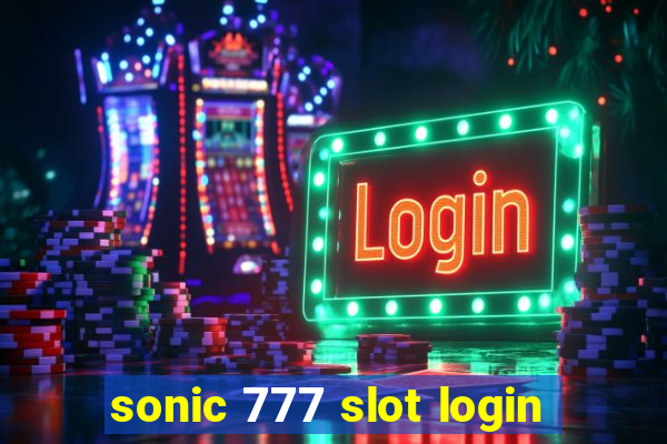 sonic 777 slot login