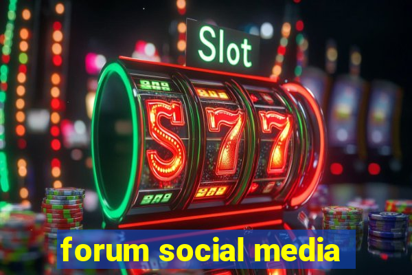 forum social media