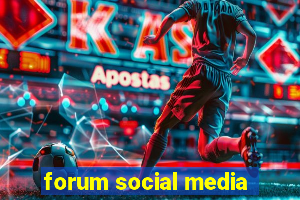 forum social media