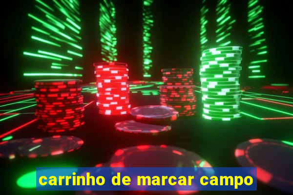 carrinho de marcar campo