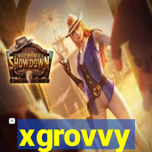 xgrovvy