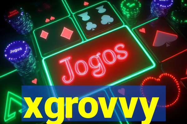 xgrovvy