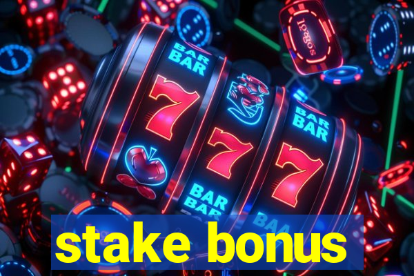 stake bonus