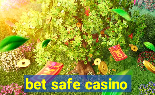 bet safe casino