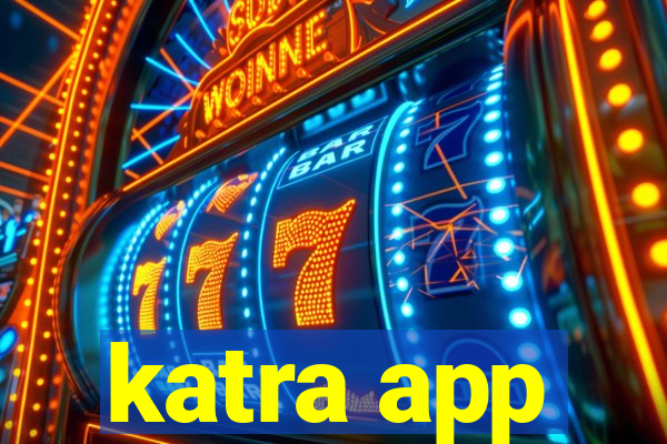 katra app