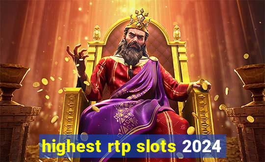 highest rtp slots 2024