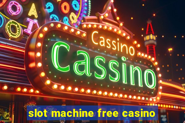 slot machine free casino