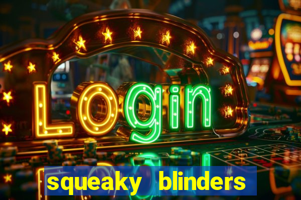 squeaky blinders slot free play