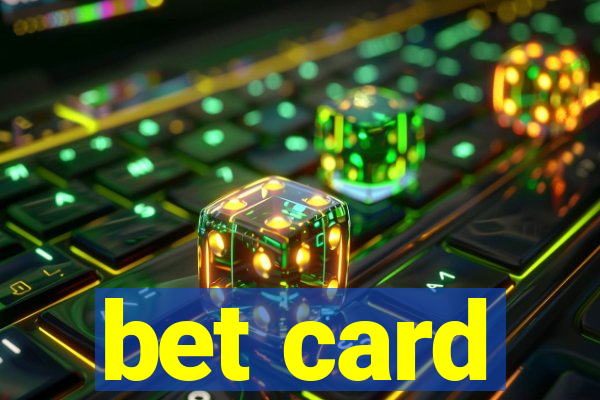 bet card