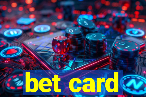 bet card