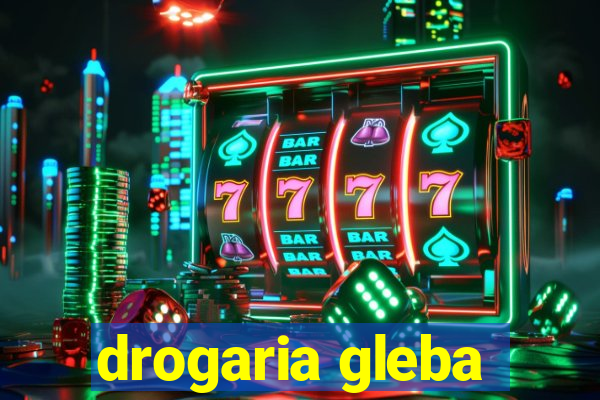 drogaria gleba