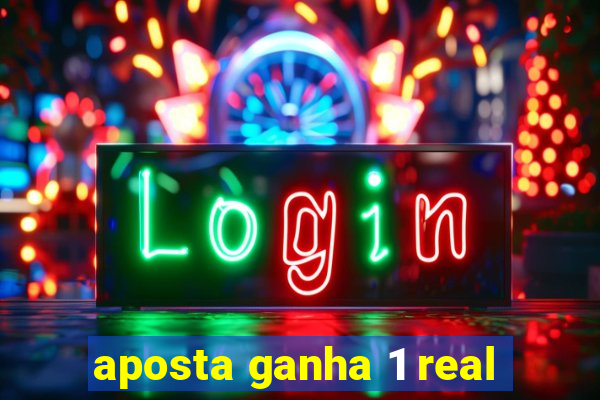 aposta ganha 1 real