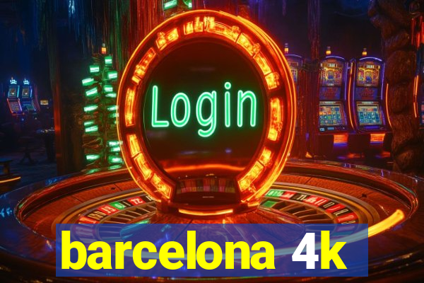 barcelona 4k