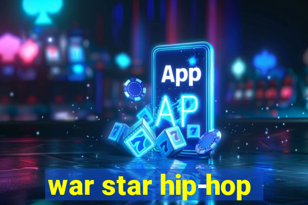 war star hip-hop