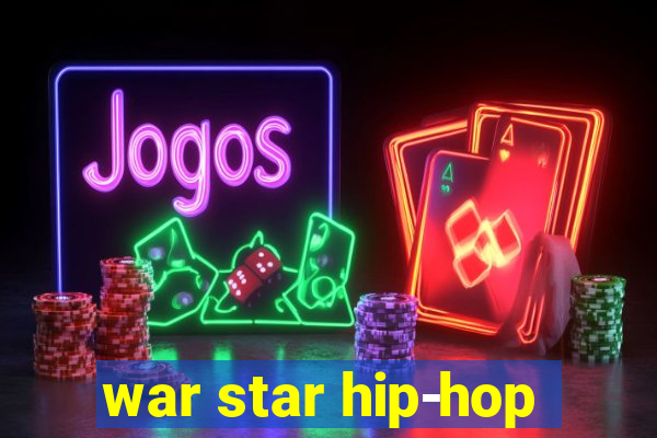 war star hip-hop