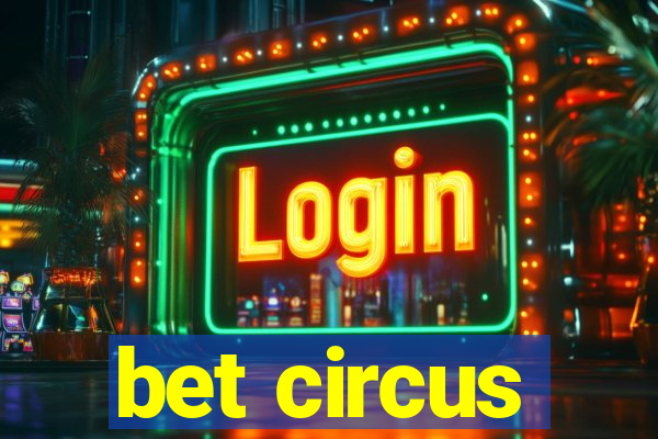 bet circus