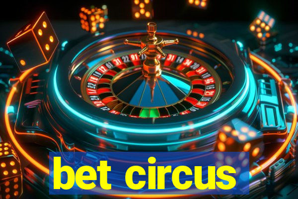 bet circus