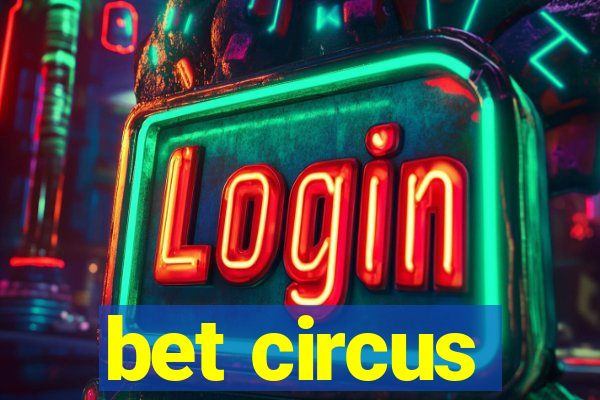 bet circus