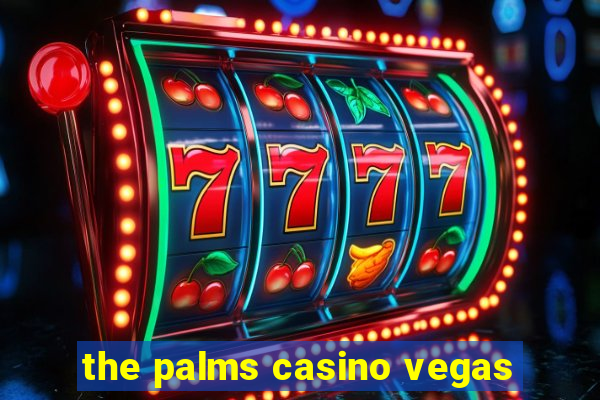 the palms casino vegas