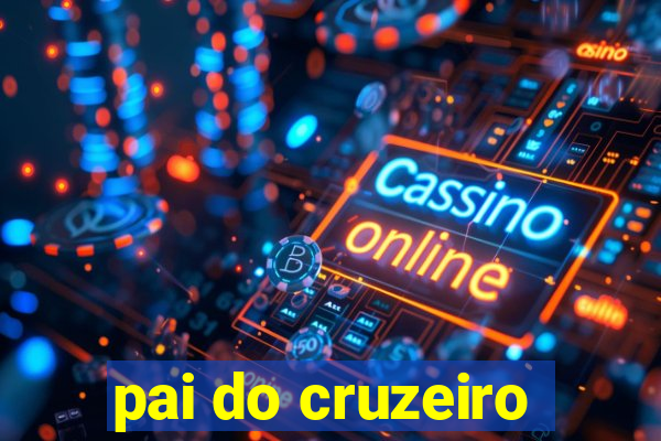 pai do cruzeiro