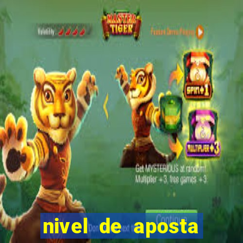 nivel de aposta fortune tiger