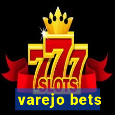 varejo bets