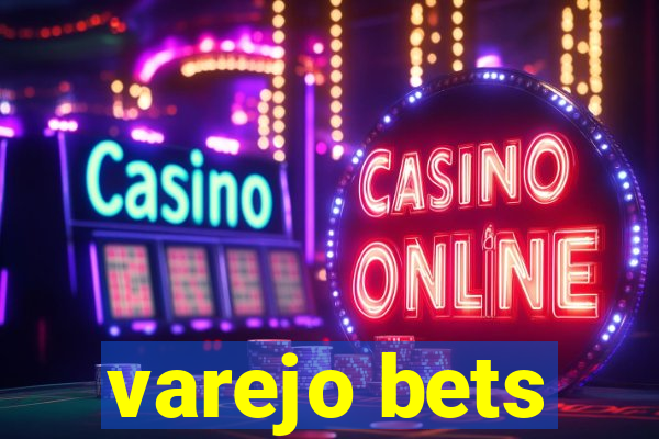 varejo bets